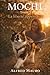 Mochi, La Liberté apprivoisée.: Tome 3 (French Edition)