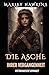 DIE ASCHE IHRER VERGANGENHE...