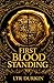 Last Blood Standing: A Brutal Medieval War for Power, Bloodline and Survival in a Divided England Where One Soldier Must Choose What Holds When Orders Fail and Men Are Sent to Die (The Line of Kings)
