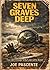 Seven Graves Deep