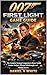 007 First Light Game Guide: The Complete Strategy Companion to Master Stealth, Combat, Gadgets, Mission Walkthroughs and Hidden Secrets