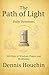 The Path of Light: Daily Devotions: 365 Days of Wisdom, Prayer, and Meditation