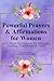 Powerful Prayers & Affirmations for Women: A 52-Week Devotional for Strength, Healing, Confidence & Faith