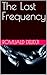 The Last Frequency