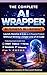 AI Business Empire: Build, Scale & Automate Profitable AI Wrapper Startups