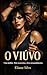 O VIÚVO: Uma mulher. Dois assassinos. Zero arrependimento. (Portuguese Edition)