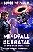 Mindfall Betrayal: An Epic Space Opera Saga (Empire of the Mind Book 2)