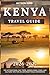 Kenya Travel Guide 2026-2027: Top Attractions, Day Trips, Hidden Gems, Food, and Culture Tips for an Unforgettable Experience