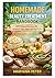 HOMEMADE BEAUTY TREATMENT HANDBOOK: DIY Natural recipes for radiant skin, hair and self care
