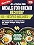 Meals For Chemo Recovery: A Nourishing Guide to Support Healing and Restore Strength During Cancer Treatment