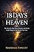 18 Days in Heaven by Marshall Fawcett 18 Days in Heaven by Marshall Fawcett