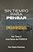 Sin Tiempo Para PENSAR: Decisiones sencillas para una vida sin autosabotaje (NO TIME 2) (Spanish Edition)
