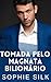 Tomada Pelo Magnata Bilionário: Um romance picante com um bilionário (Bilionários amam mulheres com curvas Livro 5) (Portuguese Edition)