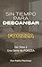 Sin Tiempo Para DESCANSAR: Cómo recuperarse mejor cuando duermes menos y vives rápido (NO TIME 2) (Spanish Edition)