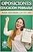 Oposiciones de Educación Primaria: Plaza asegurada con este libro. BASADO EN LA LOMLOE Y EN EL REAL DECRETO 157/2022 (Spanish Edition)
