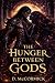 The Hunger Between Gods by d. mccormick