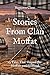Stories From Clan Moffat: 15 Tales That Shaped the Moffats and Scotland (Clan Stories)