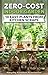 Zero-Cost Indoor Garden: 10 Easy Plants from Kitchen Scraps: A Complete Beginner's Guide to Growing Vegetables & Herbs from Kitchen Scraps