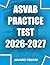 ASVAB PRACTICE TEST 2026-2027: 500 Realistic Questions with Detailed Answer Explanations, Full-Length Mock Exams, and AFQT Prep for Military Entrance Test Success