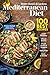 Mediterranean Diet Collection Featuring 100 Recipes with Lean Proteins Whole Grains Fresh Fruits and Vegetables Fatty Fish Nuts and Seeds Including Protein Packed Greek Style Chicken Salad Ideas