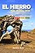 EL HIERRO Guía de viaje 2026: Recorre senderos panorámicos y acantilados majestuosos. y saborea un sabor intenso. (Spanish Edition)