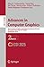 Advances in Computer Graphics: 42nd Computer Graphics International Conference, CGI 2025, Hong Kong, China, July 14–18, 2025, Proceedings, Part II (Lecture Notes in Computer Science, 16508)