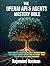 The OpenAI API & Agents Mastery Bible: Build Production-Ready AI Applications, Intelligent Agents, and Scalable Systems with GPT, RAG, and Python — From First API Call to Real-World Deployment