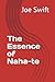 The Essence of Naha-te
