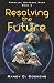 Resolving the Future (Parallel Universe Saga)