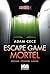 Escape Game mortel