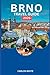 BRNO TRAVEL GUIDE 2026: Discover Hidden Gems, Local Food, Walking Tours, Nature Trails, and Cultural Secrets of the Czech Republic’s Most Underrated City (Vacation Guide)