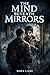 The Mind Beneath Mirrors: A Psychological Fantasy Thriller About Identity, Control, and Reality