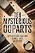 Ten Mysterious OOPARTS: Artifacts That Challenge Science, Logic, and History