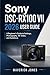 Sony DSC-RX100 VII 2026 User Guide: A Beginner’s Guide to Settings, Photography, 4K Video, and Autofocus