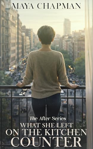 What She Left On the Counter: Choosing Yourself After Divorce (The After Series Book 4)
