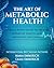 The Art of Metabolic Health...