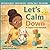 Let's Calm Down: An Impulse Control Storybook