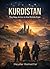 Kurdistan: The New Actor in the Middle East