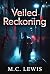 Veiled Reckoning