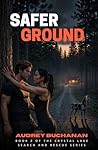 Safer Ground