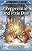 Peppermint and Pixie Dust (Grand Bunnies Tea Shoppe and Fortune Cookies)