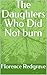 The Daughters Who Did Not burn