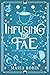 Infusing the Fae: A Spicy Paranormal Romance