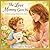 The Love Mommy Gives Me: Heartwarming Mother's Day Story