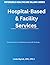 Defensible Healthcare Billing: Hospital-Based & Facility Services: Documentation, Compliance, and Audit Strategy for Hospital-Based & Facility Services