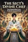 The Sect's Divine Chef: Cozy LitRPG Where Cooking is the Ultimate Cultivation Path