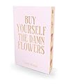 Buy Yourself the Damn Flowers Deluxe Edition