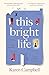 This Bright Life