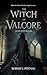 The Witch of Valcore by Robert E. Pittman