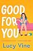 Good For You: A relatable, ...